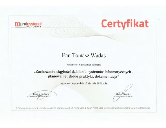 Zachowanie ciągłości działania systemów informatycznych — planowanie, dobre praktyki, dokumentacja (6 godz.) — Tomasz Wadas